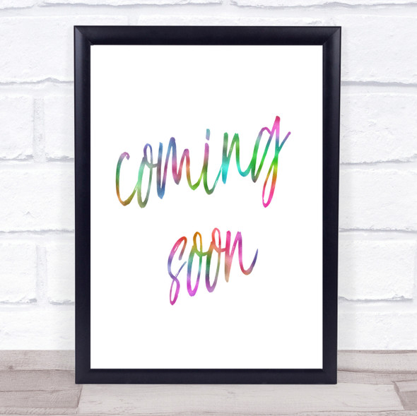 Coming Soon Rainbow Quote Print