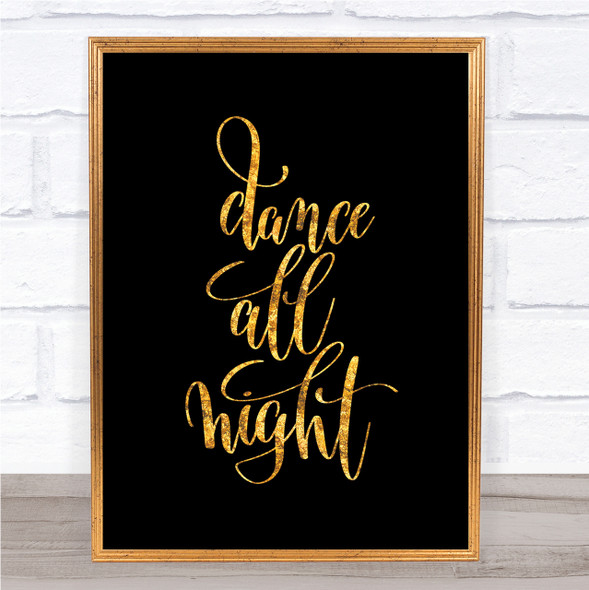 Dance All Night Quote Print Black & Gold Wall Art Picture