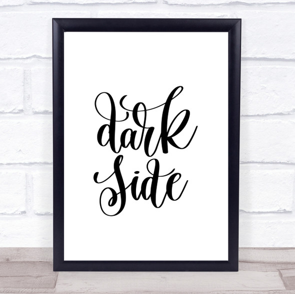 Dark Side Quote Print Poster Typography Word Art Picture