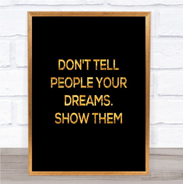 Don't Tell People Quote Print Black & Gold Wall Art Picture