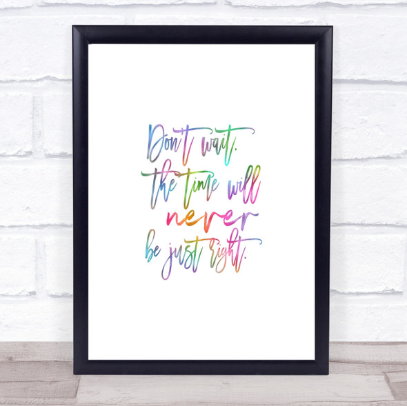 Don't Wait Rainbow Quote Print