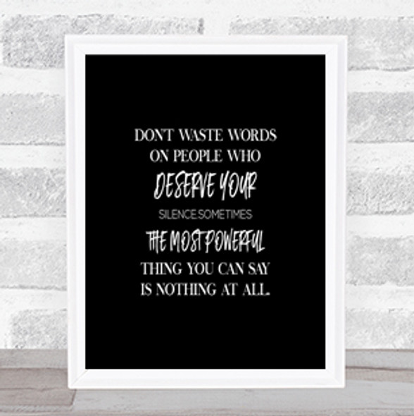 Don't Waste Words Quote Print Black & White