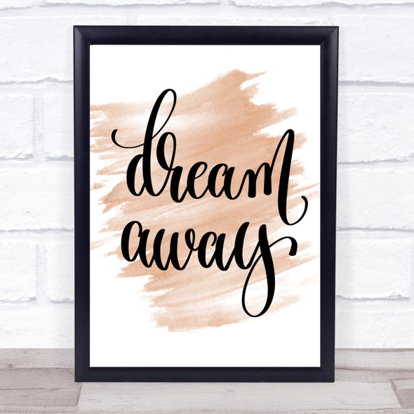 Dream Away Quote Print Watercolour Wall Art