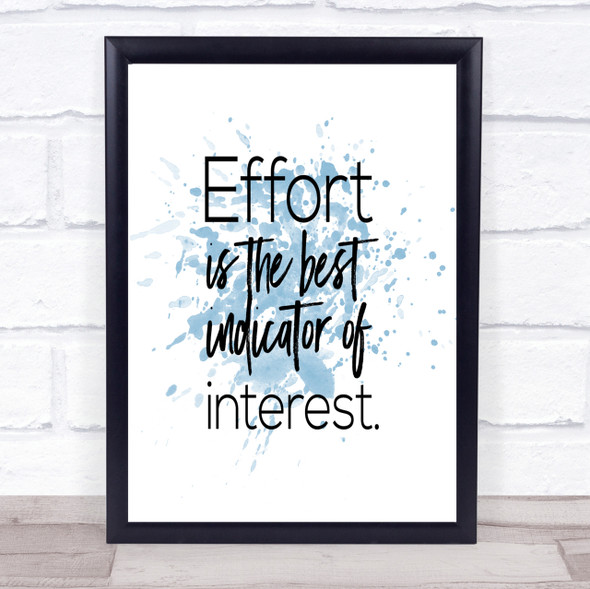 Effort Is The Best Indicator Inspirational Quote Print Blue Watercolour Poster