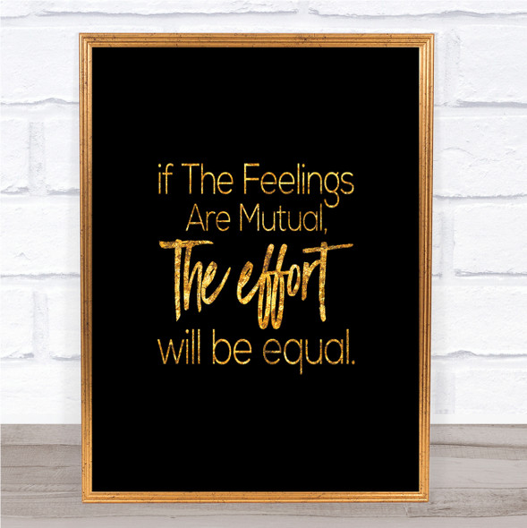 Equal Effort Quote Print Black & Gold Wall Art Picture