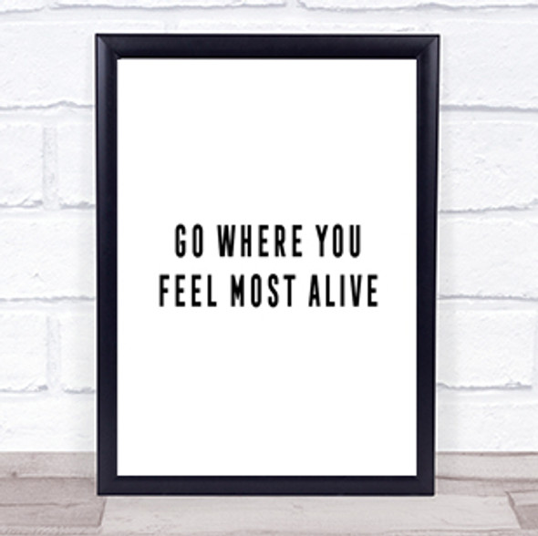 Feel Most Alive Quote Print Poster Typography Word Art Picture