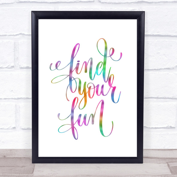 Find Your Fun Rainbow Quote Print
