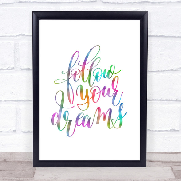 Follow Your Dreams Rainbow Quote Print