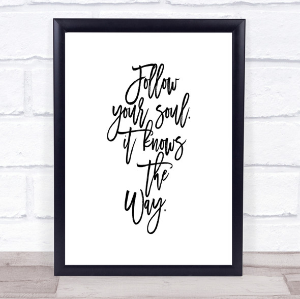 Follow Your Soul Quote Print Poster Typography Word Art Picture