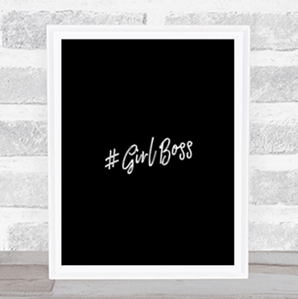 Girl Boss Quote Print Black & White
