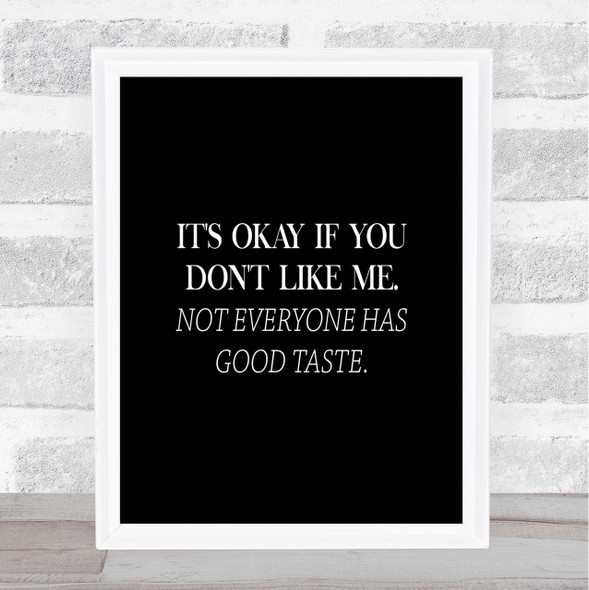 Good Taste Quote Print Black & White