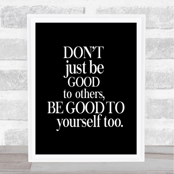 Good To Yourself Quote Print Black & White