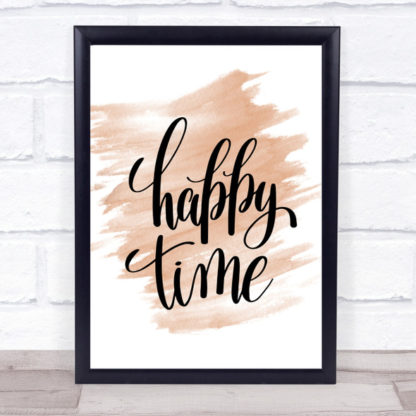 Happy Time Quote Print Watercolour Wall Art