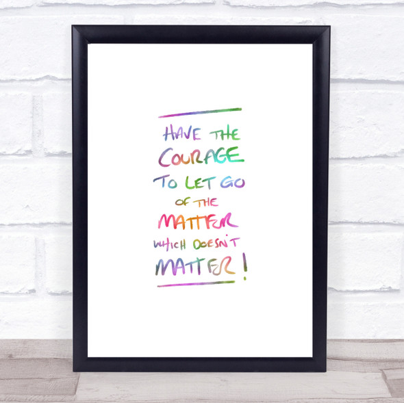 Have Courage Rainbow Quote Print