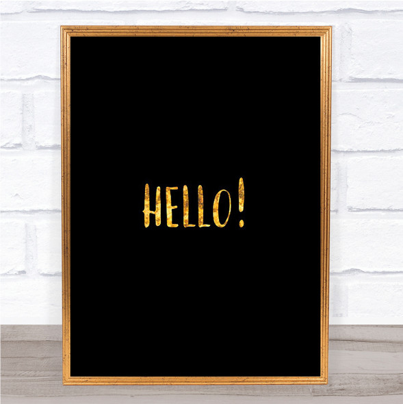 Hello Quote Print Black & Gold Wall Art Picture