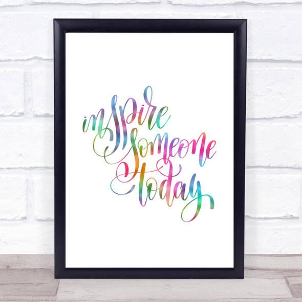 Inspire Someone Today Rainbow Quote Print