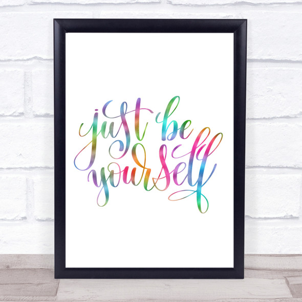 Just Be Yourself Rainbow Quote Print