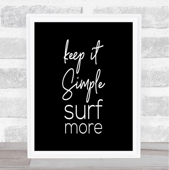 Keep It Simple Quote Print Black & White