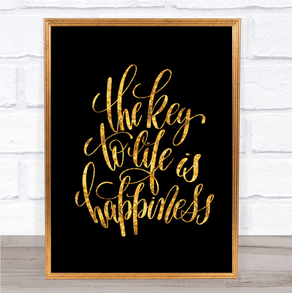 Key To Life Is Happiness Quote Print Black & Gold Wall Art Picture