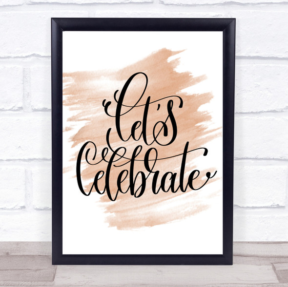 Lets Celebrate Swirl Quote Print Watercolour Wall Art