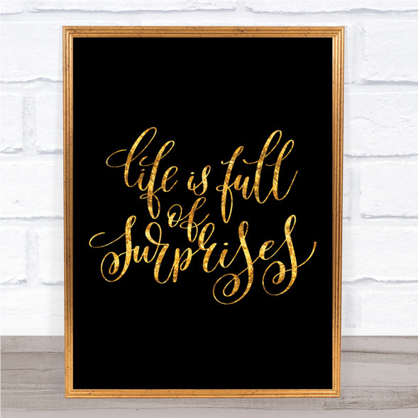 Life Full Surprises Quote Print Black & Gold Wall Art Picture
