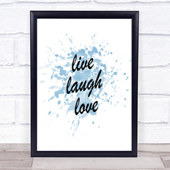 Live Laugh Inspirational Quote Print Blue Watercolour Poster