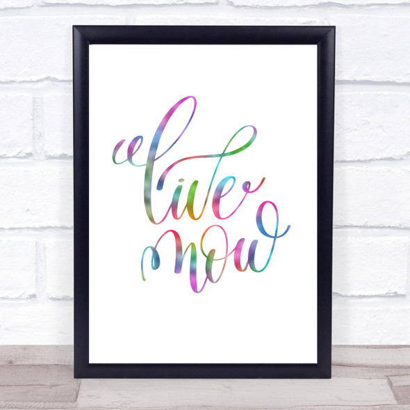 Live Now Rainbow Quote Print