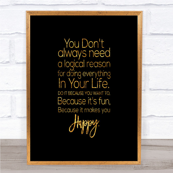 Logical Reason Quote Print Black & Gold Wall Art Picture