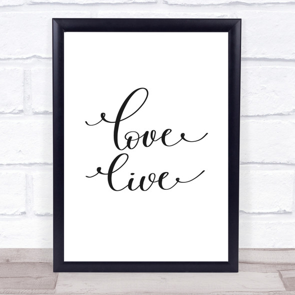 Love Live Quote Print Poster Typography Word Art Picture