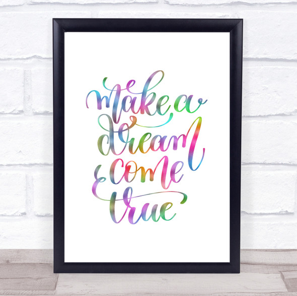 Make A Dream Come True Rainbow Quote Print