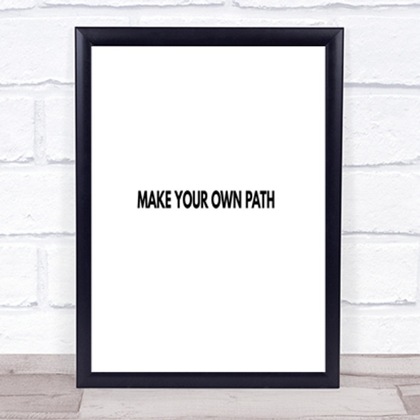 Make Your Own Path Quote Print Poster Typography Word Art Picture