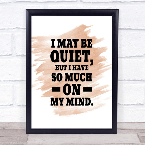 May Be Quiet Quote Print Watercolour Wall Art