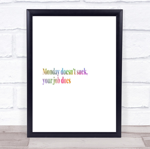 Monday Doesn't Suck Rainbow Quote Print