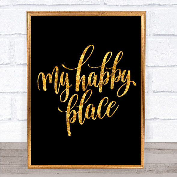 My Happy Place Quote Print Black & Gold Wall Art Picture