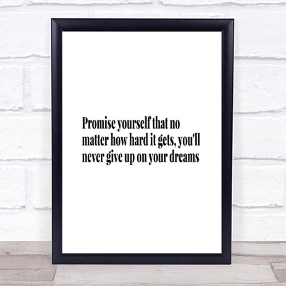 Never Give Up On Your Dreams Quote Print Poster Typography Word Art Picture