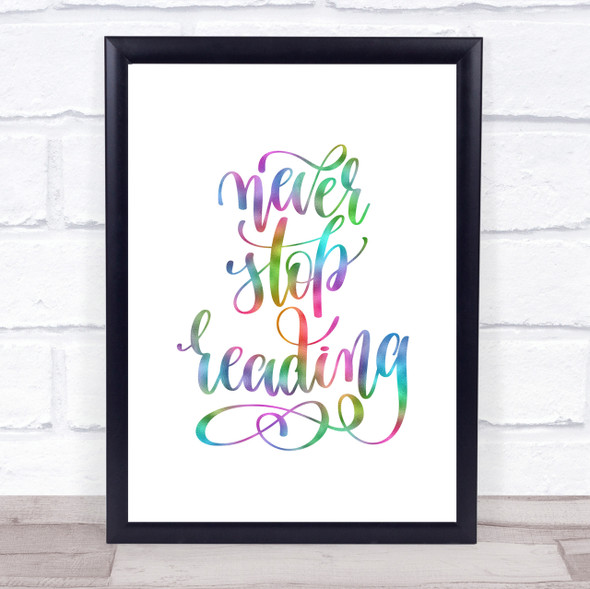 Never Stop Reading Rainbow Quote Print