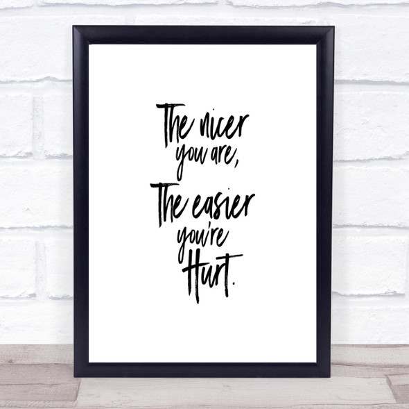 Nicer You Are Quote Print Poster Typography Word Art Picture