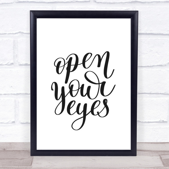 Open Your Eyes Quote Print Poster Typography Word Art Picture