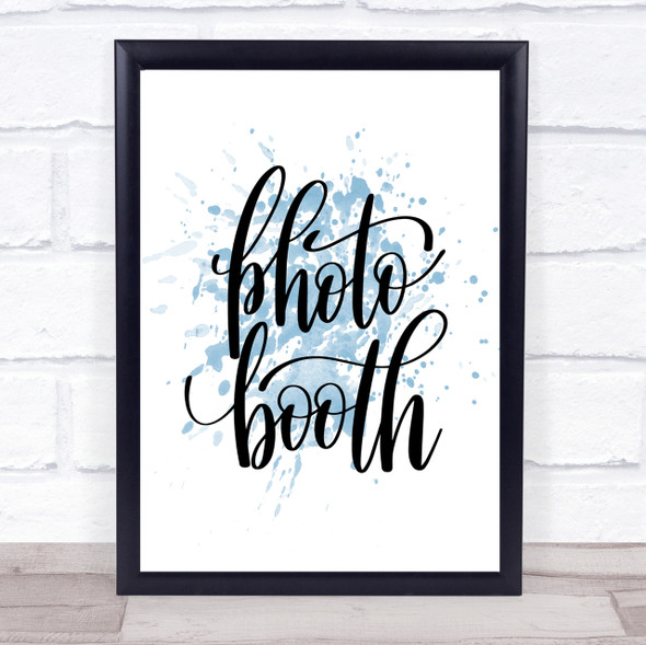 Photo Booth Inspirational Quote Print Blue Watercolour Poster