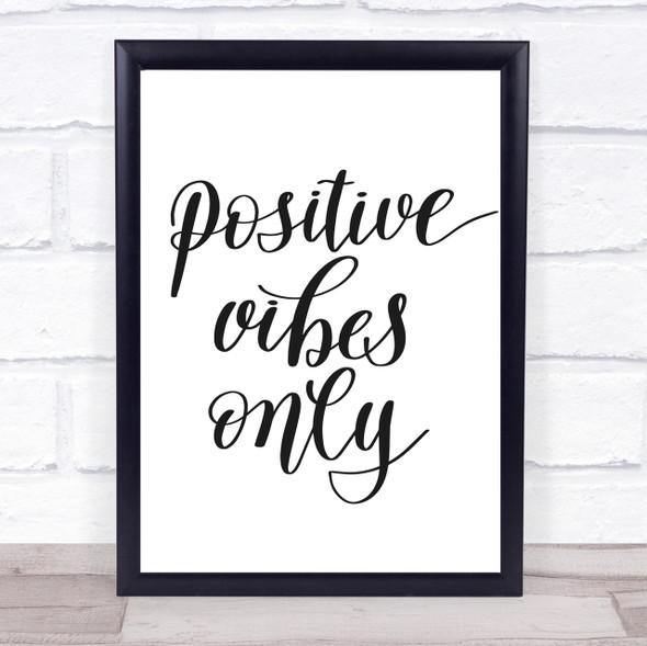 Positive Vibes Only Quote Print Poster Typography Word Art Picture