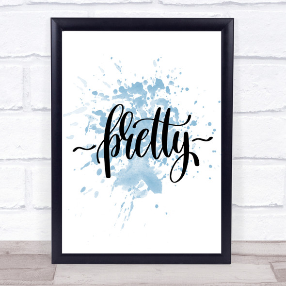 Pretty Inspirational Quote Print Blue Watercolour Poster