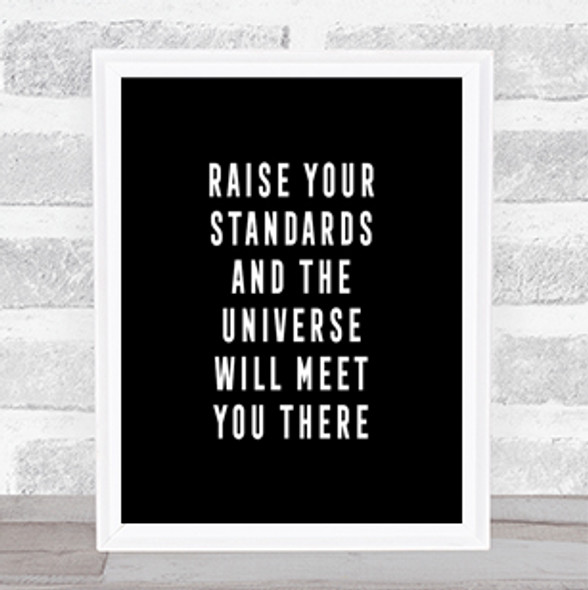 Raise Your Standards Quote Print Black & White