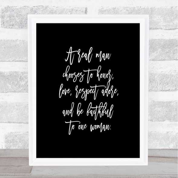 Real Man Quote Print Black & White