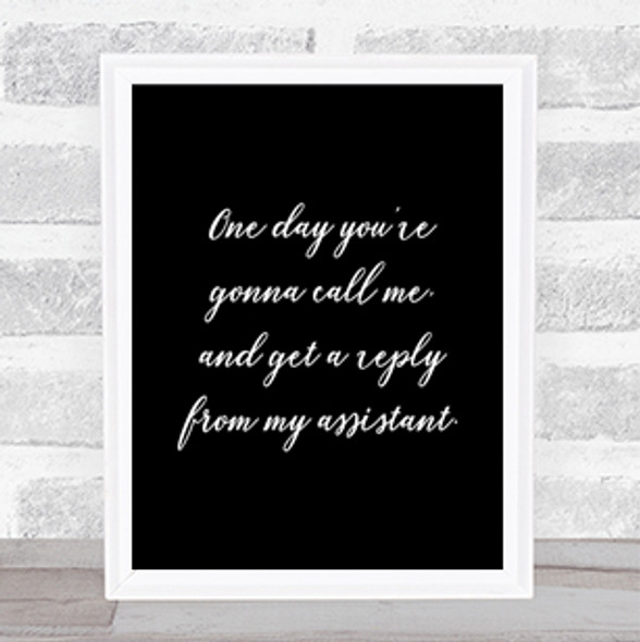 Reply From Assistant Quote Print Black & White