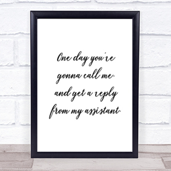 Reply From Assistant Quote Print Poster Typography Word Art Picture