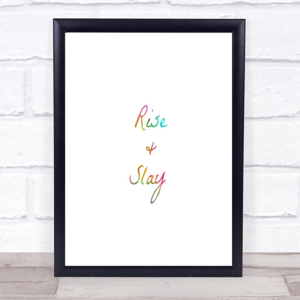 Rise And Slay Rainbow Quote Print