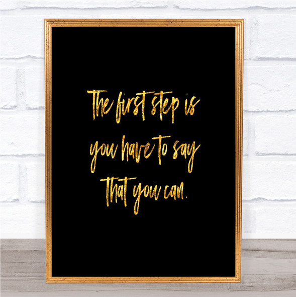 Say You Can Quote Print Black & Gold Wall Art Picture