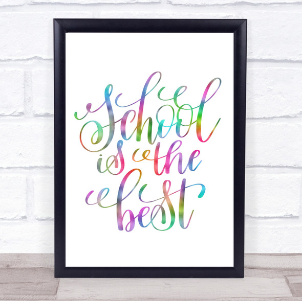 School Is The Best Rainbow Quote Print