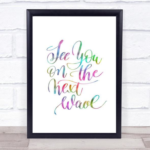 See You Next Wave Rainbow Quote Print