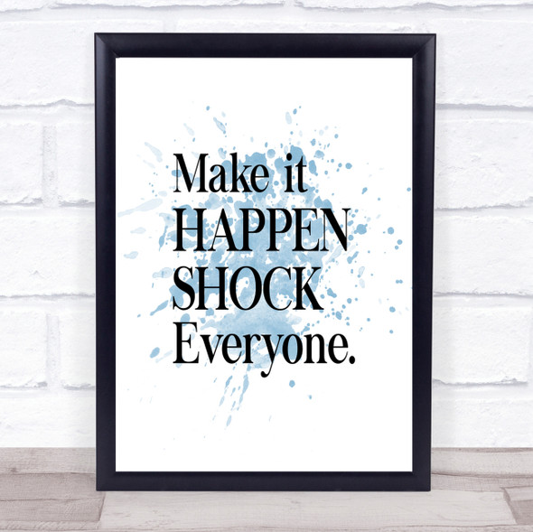 Shock Everyone Inspirational Quote Print Blue Watercolour Poster